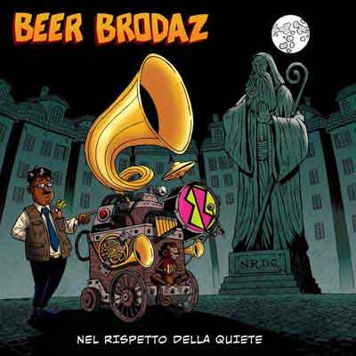 nel rispetto della quiete Beer Brodaz